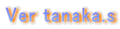 Ver tanaka.s